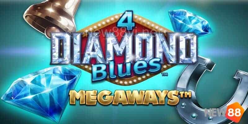 nổ hũ 4 Diamond Blues Megaways